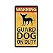 Past Time Signs PTS477 Guard Dog On Duty Metal Sign