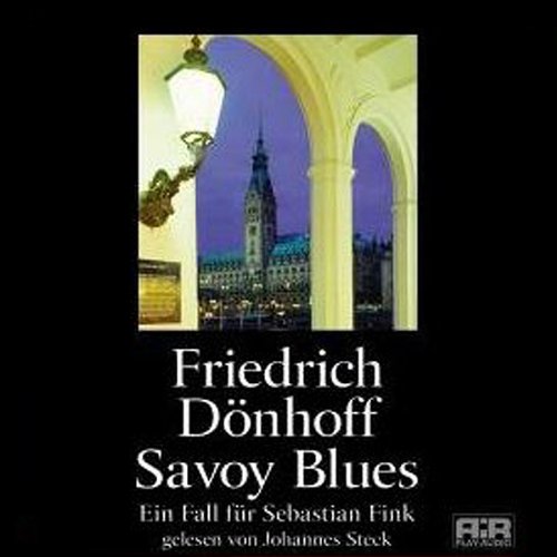 Savoy Blues. Ein Fall f&uuml;r Sebastian Fink Audiolivro Por Friedrich D&ouml;nhoff capa