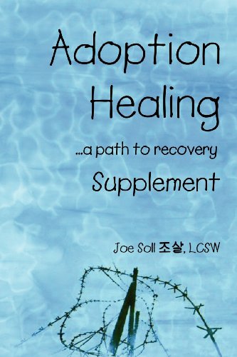 Adoption Healing ...a path to recovery Supplement