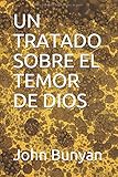 UN TRATADO SOBRE EL TEMOR DE DIOS (Spanish Edition)