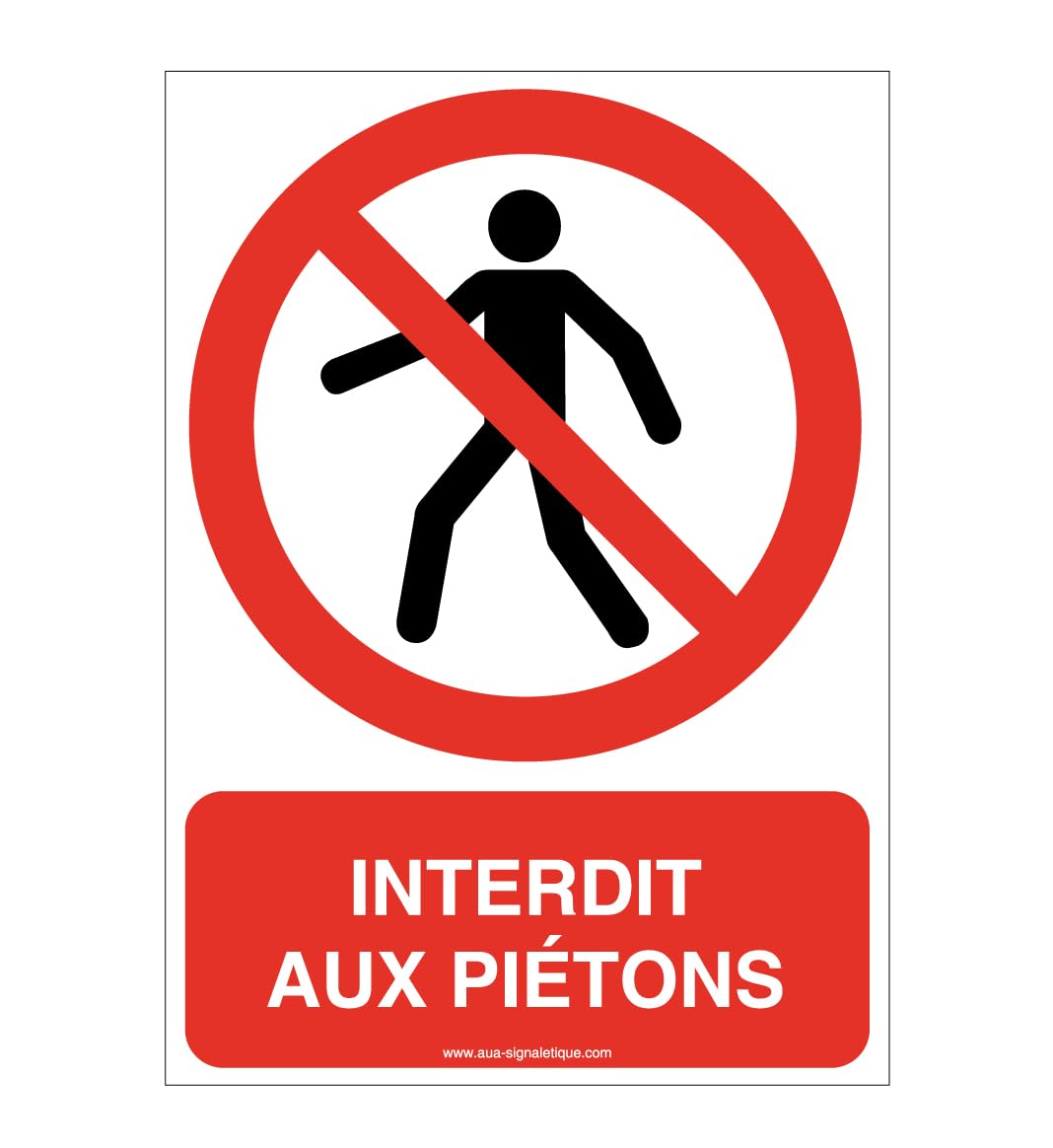 Plaque interdit aux piétons P004-AI en aluminium Dibond de qualité supérieure