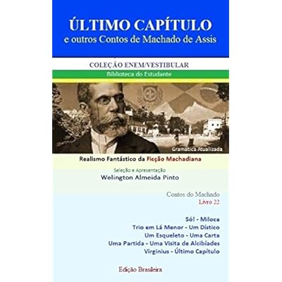 &Uacute;LTIMO CAP&Iacute;TULO E OUTROS CONTOS DE MACHADO DE ASSIS: Realismo Fant&aacute;stico da Fic&ccedil;&atilde;o Machadiana