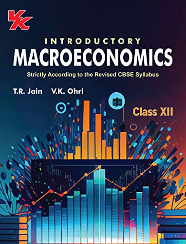 MGHY Introductory Macroeconomics for Class 12 | CBSE (NCERT Solved) | Examination 2023-2024 | By TR Jain & VK Ohri [Paperback] T.R. Jain, VK Ohri