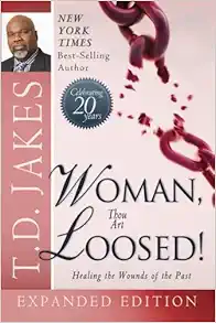 Woman Thou Art Loosed! 20th Anniversary Expanded Edition: Healing the Wounds of the Past book cover