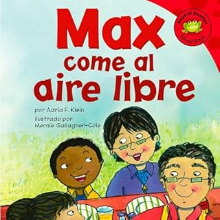 Max come al aire libre [Max Eats Outdoors] Audiolibro Por Mernie Gallagher-Cole, Sol Robledo, Adria F Klein arte de portada