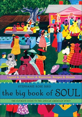 The Big Book of Soul: The Ultimate Guide to the African American Spirit