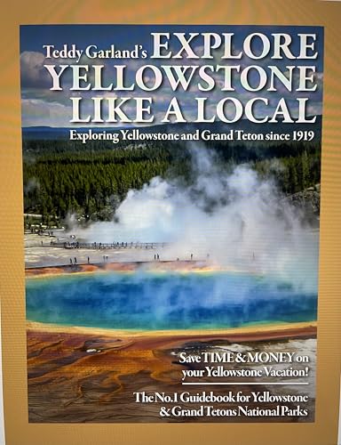 Explore Yellowstone Like a Local: 8 1/2' x 11' Full-Color...