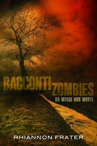Racconti zombie da mondi non morti Racconti zombie da mondi non morti