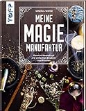 Meine Magie-Manufaktur: Kreative Hexenkunst mit einfachen Zaubern und Ritualen - Minerva Winter 