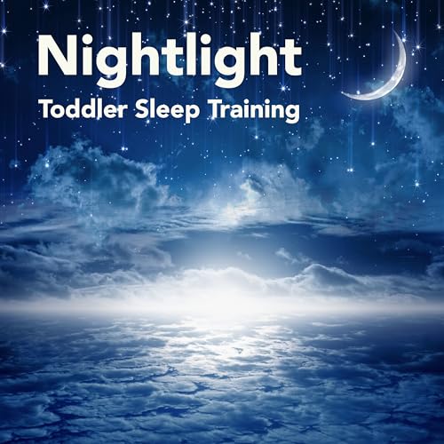 Nightlight: Toddler Sleep Training, Go to Sleep Lullaby Songs for Babies