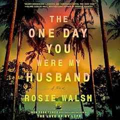The One Day You Were My Husband Audiolibro Por Rosie Walsh arte de portada