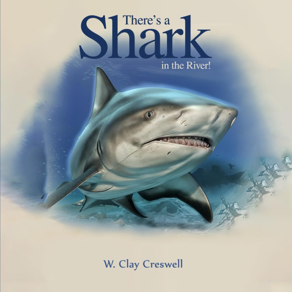There’s a Shark in the River!: Stories from the Darkest Hours