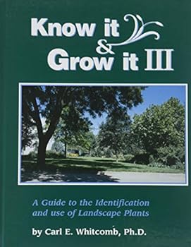 Hardcover Know It and Grow It III: A Guide to the Identification and Use of Landscape Plants Book