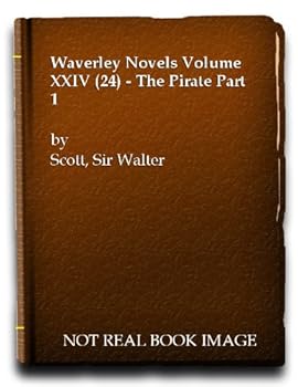 Waverley Novels Volume XXIV (24) - The Pirate Part 1