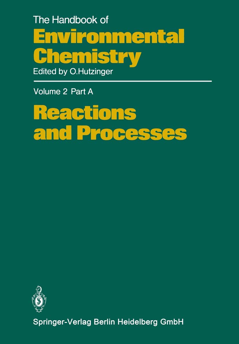 The Handbook of Environmental Chemistry, Volume 2 Part A Reactions and