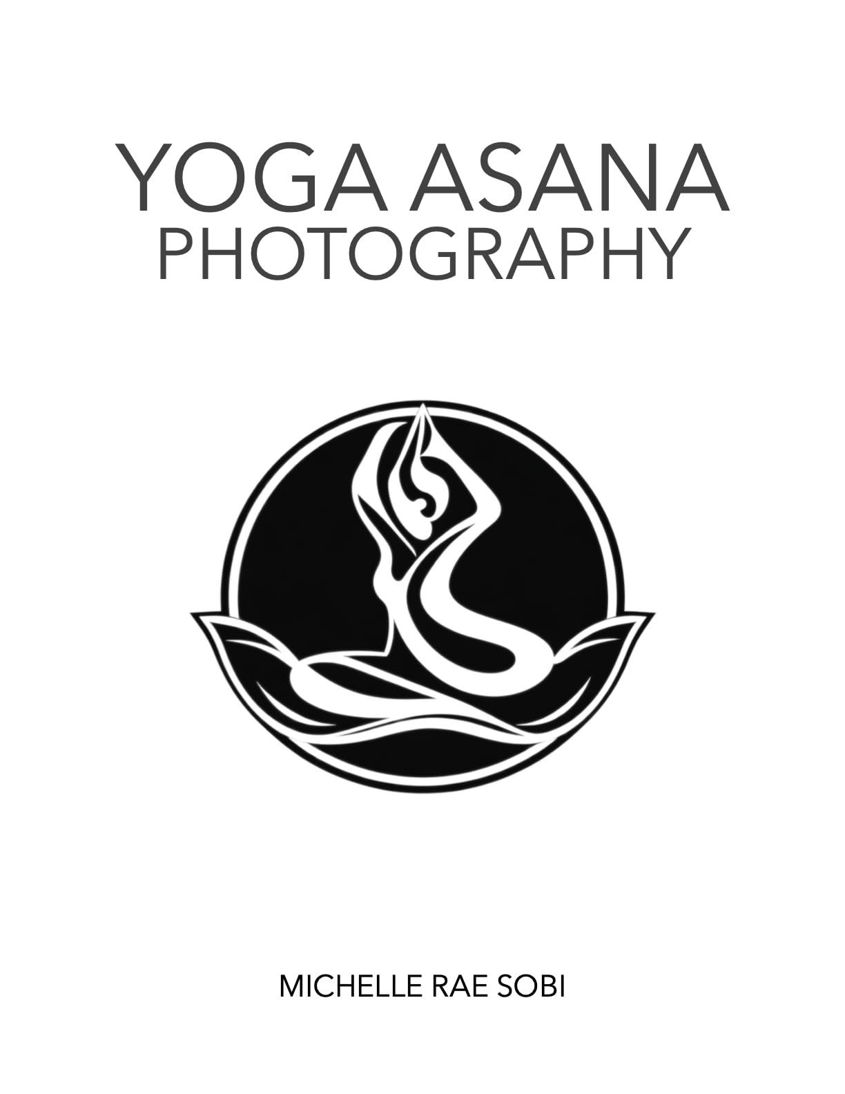 Yoga Asana Photography livre en anglais sur les postures et la voie intégrale du yoga