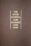 The International Slim Gourmet Cookbook