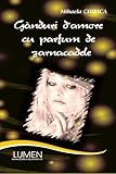perfume amor amor de cacharel hombre  Ganduri d`amore cu parfum de zarnacadele
