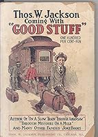 (Thos. W. Jackson Coming With) Good Stuff B07S2RW51C Book Cover
