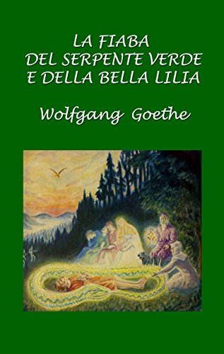 La fiaba del serpente verde e della bella Lilia di [Wolfgang Goethe]