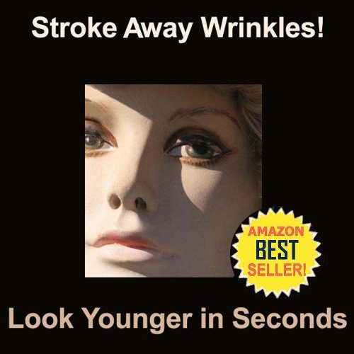 Facial Master Strokes: Stroke Away Wrinkles, Look Younger in Seconds!