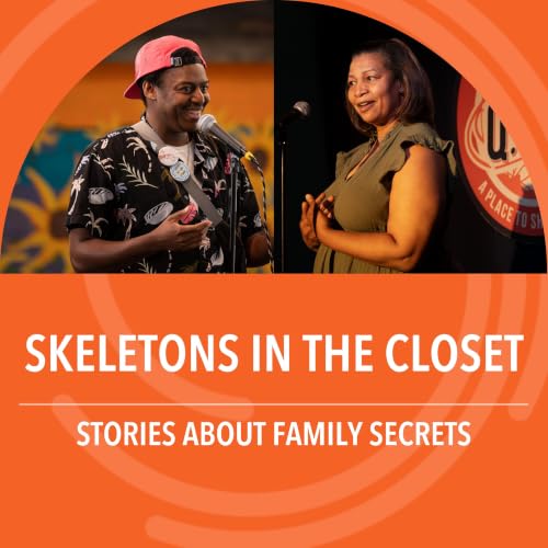 Skeletons in the Closet: Stories about family secrets