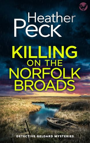 Killing on the Norfolk Broads (Detective Geldard Mysteries Book 10)