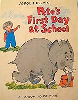 Pete's First Day at School 0394826523 Book Cover