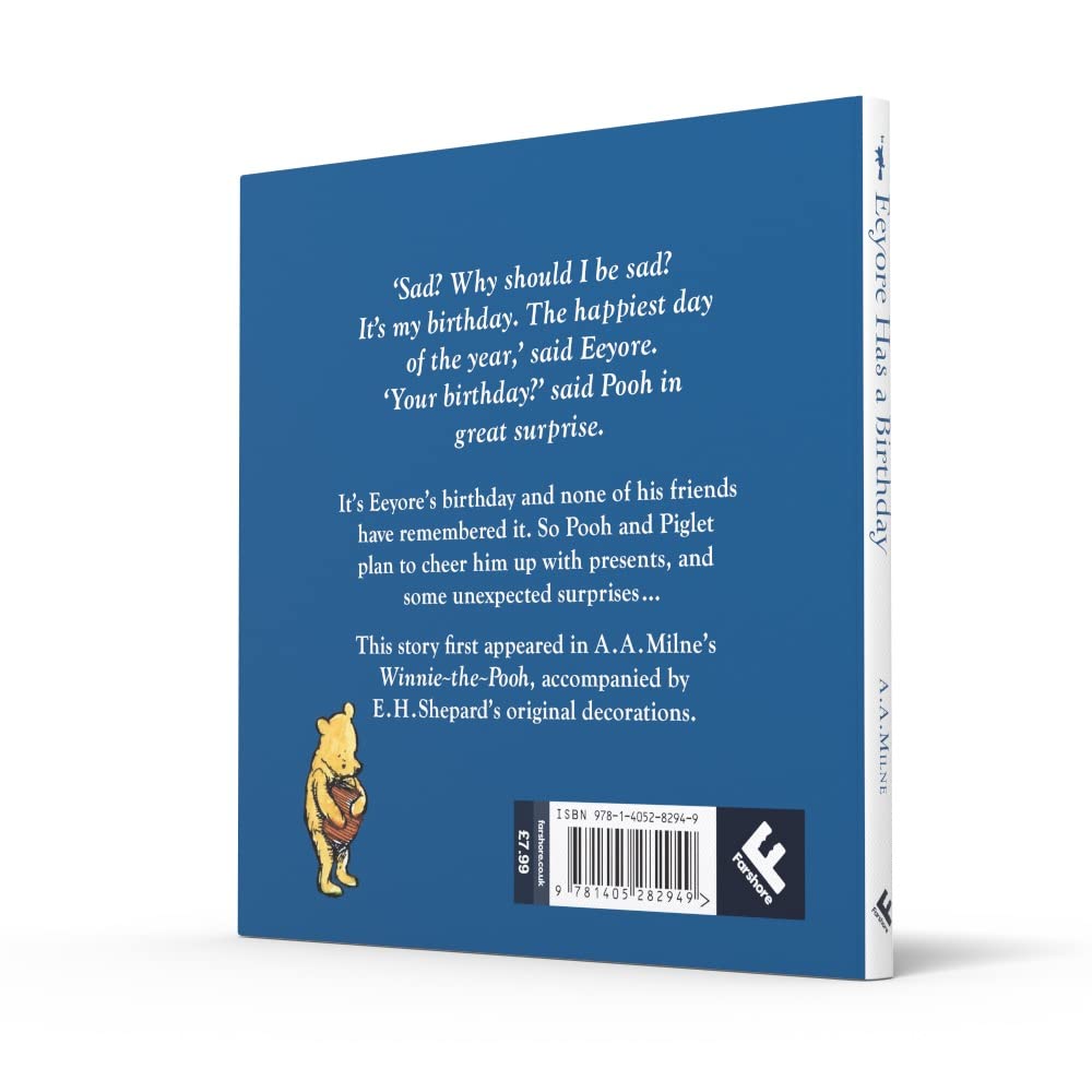 Winnie-the-Pooh: Eeyore Has A Birthday: Special Edition of the Original Illustrated Storybook by A.A.Milne with E.H.Shepard’s Iconic Decorations, Perfect for Children Aged 5+