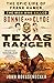 Texas Ranger: The Epic Life of Frank Hamer, the Man Who Killed Bonnie and Clyde