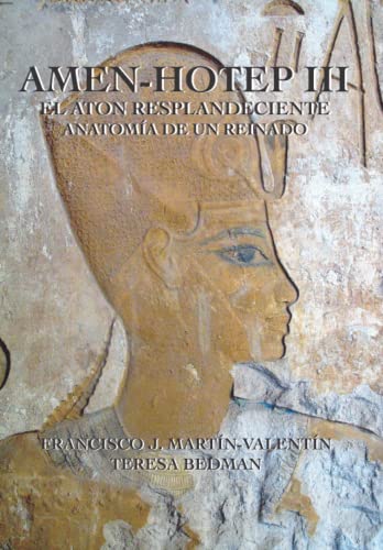 Preisvergleich Produktbild AMEN-HOTEP III, EL ATON RESPLANDECIENTE. (ANATOMÍA DE UN REINADO)