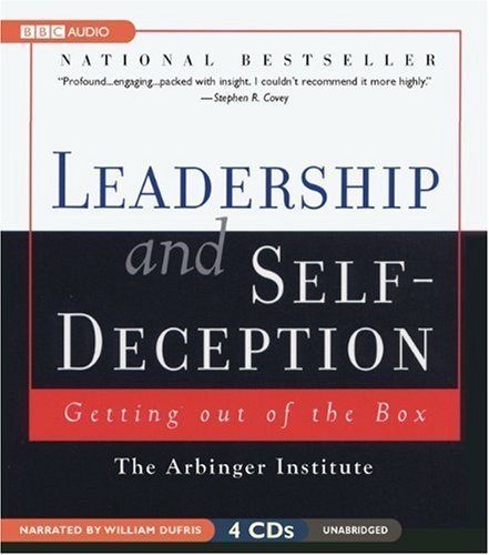Leadership and Self-Deception: Getting Out Of the Box BBC Audiobooks