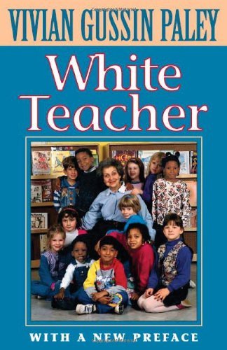 [(White Teacher )] [Author: Vivian Gussin Paley] [Mar-2000]