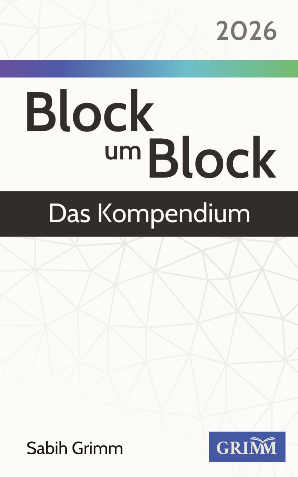 Block um Block: Das Kompendium 2026