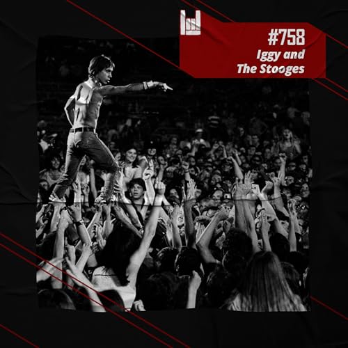 CMM #758 - Iggy and The Stooges