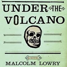 Under the Volcano: A Novel