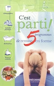 Mass Market Paperback C'est Parti!: 5 Programmes de Remise en Forme [French] Book