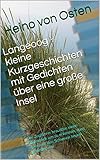  Langeoog - kleine Kurzgeschichten mit Gedichten über eine große Insel: Der Zugführer brauchte einen Augenblick um zu erkennen, dass etwas auf den Schienen liegen geblieben war.