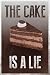 The Cake is A Lie Brown Video Gaming Poster 12x18 inch