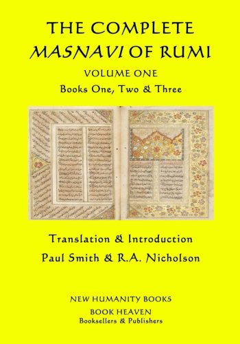 The Complete Masnavi of Rumi: Volume One - Books One, Two & Three