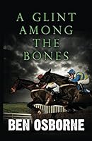 A Glint Among the Bones 198303097X Book Cover