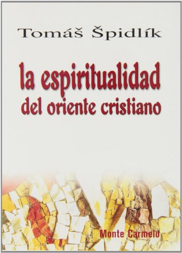 La espiritualidad del Oriente cristiano