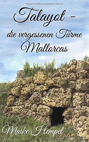 Talayot - die vergessenen Türme Mallorcas