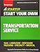 Start Your Own Transportation Service: Your Step-by-Step Guide to Success (StartUp Series)