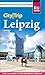 Reise Know-How CityTrip Leipzig: Reiseführer Leipzig mit Stadtplan und kostenloser Web-App