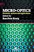 Micro-Optics: Elements, Systems And Applications