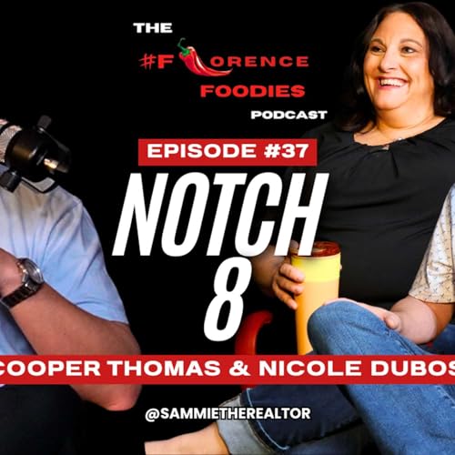 #37 - Notch 8 W/ Cooper Thomas & Nicole DuBose
