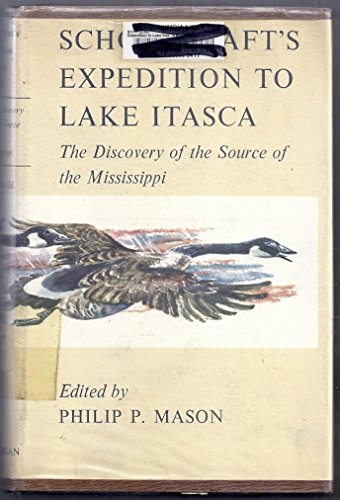 Schoolcraft's Expedition to Lake Itasca: The Di... 0870130404 Book Cover