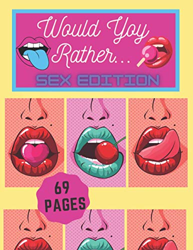 Would You Rather... Sex Edition: Game Book Naughty Hot Sexy Dirty Provoking Outrageous Version Minds Questions for Adults Couples Friends Party Gift ... Stuffer Valentines Anniversary Christmas Xmas