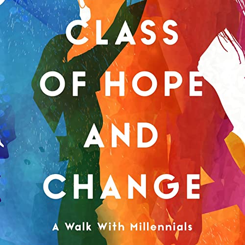 Class of Hope and Change Podcast Por OverPond Media arte de portada